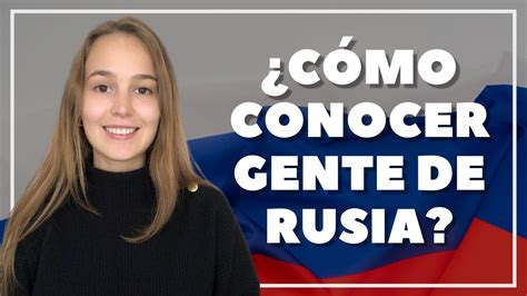 Conocer gente en Rusia gratis